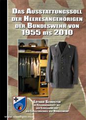 Schuster, L.: Das Ausstattungssoll der Heeresangehörigen der Bundeswehr von 1955 bis 2010 