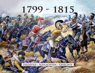1799 - 1815 - Die napoleonischen Kriege 