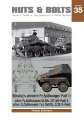 Erdmann, H.: Büssing's schwere Pz.Spähwagen. Teil 1: schw.Pz.Spähwagen (Sd.Kfz..231) (6-Rad) & schw.Pz.Spähwagen (Fu) (Sd.Kfz..232) (8-Rad) 