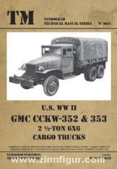 Franz, M. (Hrsg.): U.S. WW2 GMC CCKW-352 & 353 2 1/2-Ton 6x6 Cargo Truck 