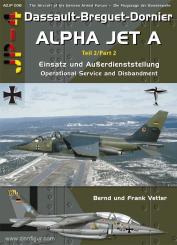 Vetter, B./Vetter, F.: Dassault-Breguet-Dornier Alpha Jet A. Volume 2: Operational Service and Retirement 