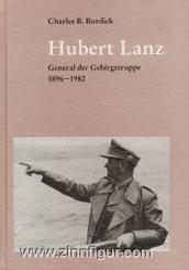 Burdick, C.B.: Hubert Lanz. General der Gebirgstruppe 1896-1982 