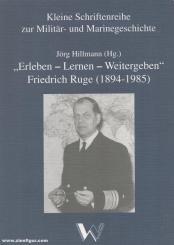 Hillmann, Jörg (Hrsg.): "Erleben - Lernen - Weitergeben". Friedrich Ruge (1894-1985) 