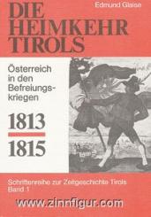 Glaise, E.: Die Heimkehr Tirols. Österreich in den Befreiungskriegen 1813-1815 