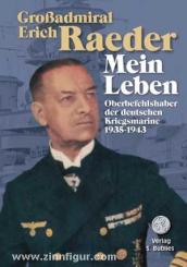 Raeder, E.: Mein Leben. Oberbefehlshaber der deutschen Kriegsmarine 1935 - 1943 
