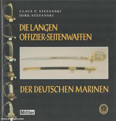 Stefanski, Claus P./Stefanski, Dirk: Die langen Offizier-Seitenwaffen der deutschen Marinen 