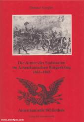 Kuegler, Dietmar: Die Armee der Südstaaten im Amerikanischen Bürgerkrieg 1861-1865 