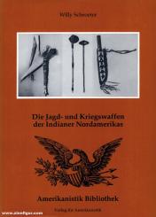 Schroeter, W.: Die Jagd- und Kriegswaffen der Indianer Nordamerikas 