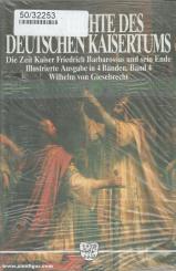 Giesebrecht, Wilhelm v.: Geschichte des deutschen Kaisertums. 4 Bände 