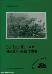 Solka, Michael: Der Amerikanisch-Mexikanische Krieg 