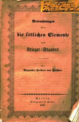 Forstner, A. Frhr. v.: Betrachtungen über die sittlichen Elemente des Krieger-Standes 