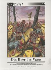Strassmeir, Andreas/Gagelmann, Andreas: Das Heer des Varus. Römische Truppen in Germanien 9 n. Chr. Teil 2: Waffen, Ausrüstung, Feldzeichen, Reiterei, Verbände und Einheiten 