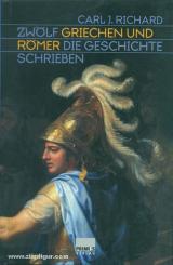 Richard, C. J.: Zwölf Griechen und Römer die Geschichte schrieben 