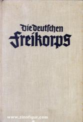 Oertzen, F. W. v.: Die deutschen Freikorps 1918-1923 
