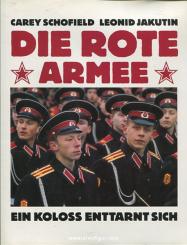 Schofield, C./Jakutin, L.: Die Rote Armee. Ein Koloss enttarnt sich 