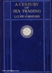 Cornford, L. C.: A Century of Sea Trading 1824-1924. The General Steam Navigation Company Limited 