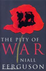 Ferguson, N.: The Pity of War 