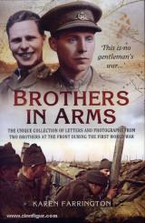 Farrington, K. (Hrsg.): Brothers in Arms. The Unique Collection of Letters and Photographs from Two Brothers at the Front during the First World War 