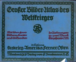 Großer Bilder-Atlas des Weltkrieges 28. Lieferung: Seekrieg, Amerika, Ferner Osten 