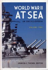 Tucker, S. C. (Hrsg.): World War II at Sea. An Encyclopedia. 2 Bände 