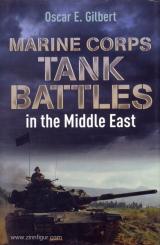 Gilbert, O. E.: Marine Cops Tank Battles in the Middle East 