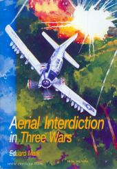 Mark, E.: Aerial Interdiction. Air Power and the Land Battles in Three American Wars 