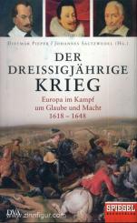 Pieper, D./Saltzwedel, J. (Hrsg.): Der Dreißigjährige Krieg. Europa im Kampf um Glaube und Macht 1618-1648 
