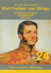 Koppensteiner, Bruno W.: Karl Freiherr von Birago. Brückenkonstrukteur, Festungsbauer, Diplomat 