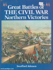 Johnson, Swafford: Great Battles of the Civil War. Northern Victories 