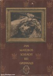 Porebski, Mieczyslaw: Jan Matejkos Schlacht bei Grünwald 