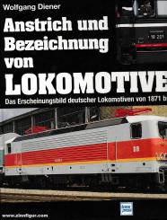 Diener, Wolfgang: Anstrich und Bezeichnung von Lokomotiven 
