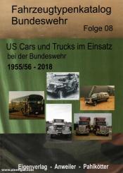 Pahlkötter, Manfred/Anweiler, Karl: Fahrzeugtypenkatalog Bundeswehr. Issue 8: US Cars und Trucks im Einsatz bei der Bundeswehr 1955/56-2018 