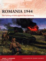 Harvard, Grant T./Shumate, Johnny (Illustr.): Romania 1944 