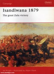 Knight, I./Hook, A. (Illustr.): Isandlwana 1879. The great Zulu victory 