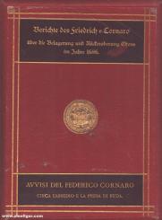 Bubics, Siegmund v.: Berichte des venetianischen Gesandten Friedrich von Cornaro über die Belagerung und Rückeroberung Ofens im Jahre 1686 