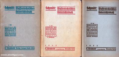 Schmitt: Waffentechnisches Unterrichtsbuch. Part 1-3 