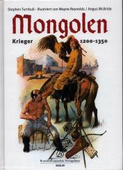 Turnbull, Stephen./Reynolds, Wayne (Illustr.)/McBride, Angus (Illustr.): Mongolen. Krieger 1200 - 1350 