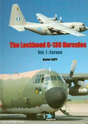 Capy, Xavier: The Lockheed C-130 Hercules. Volume 1: Europe 