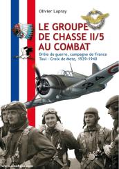 Lapray, Olivier: Le groupe de chasse II/5 au combat 