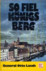 Lasch, O.: So fiel Königsberg 