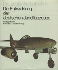 "Die deutsche Luftfahrt" Band 4, Kosin, R.: Die Entwicklung der deutschen Jagdflugzeuge 