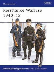 Jurado, C. C./Hannon, P.: Resistance Warfare 1940-1945 