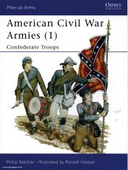 Katcher, P./Volstad, R. (Illustr.): American Civil War Armies. Teil 1: Confederate Troops 