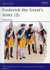 Haythonthwaite, P./Fosten, B. (Illustr.): Frederick the Great's Army Teil 2: Infantry 