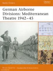 Quarrie, B.: German Airborne Divisions Teil 2: Mediterranean Theatre 1942-45 