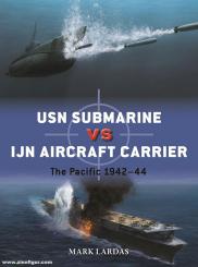 Lardas, Mark/Groult, Edouard A. (Illustr.): USN Submarine vs IJN Aircraft Carrier. The Pacific 1942-44 
