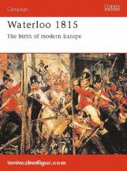 Wooten, G.: Waterloo 1815. The birth of modern Europe 