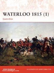 Franklin, J./Embleton, G. (Illustr.): Waterloo 1815. Teil 1: Quatre Bras 