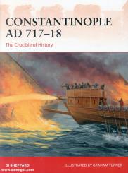 Sheppard, Si/Turner, Graham (Illustr.): Constantinople AD 717-18. The Crucible of History 