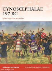Enden, Marc van der/Capparoni, Marco (Illustr.): Cynoscephalae 197 BC. Rome Humbles Macedon 